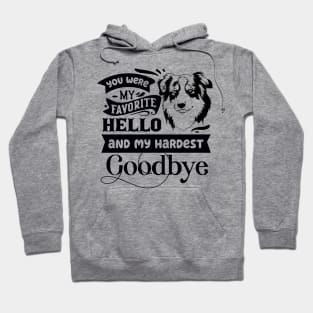 You were my Favorite Hello & My Hardest Goodbye Hoodie